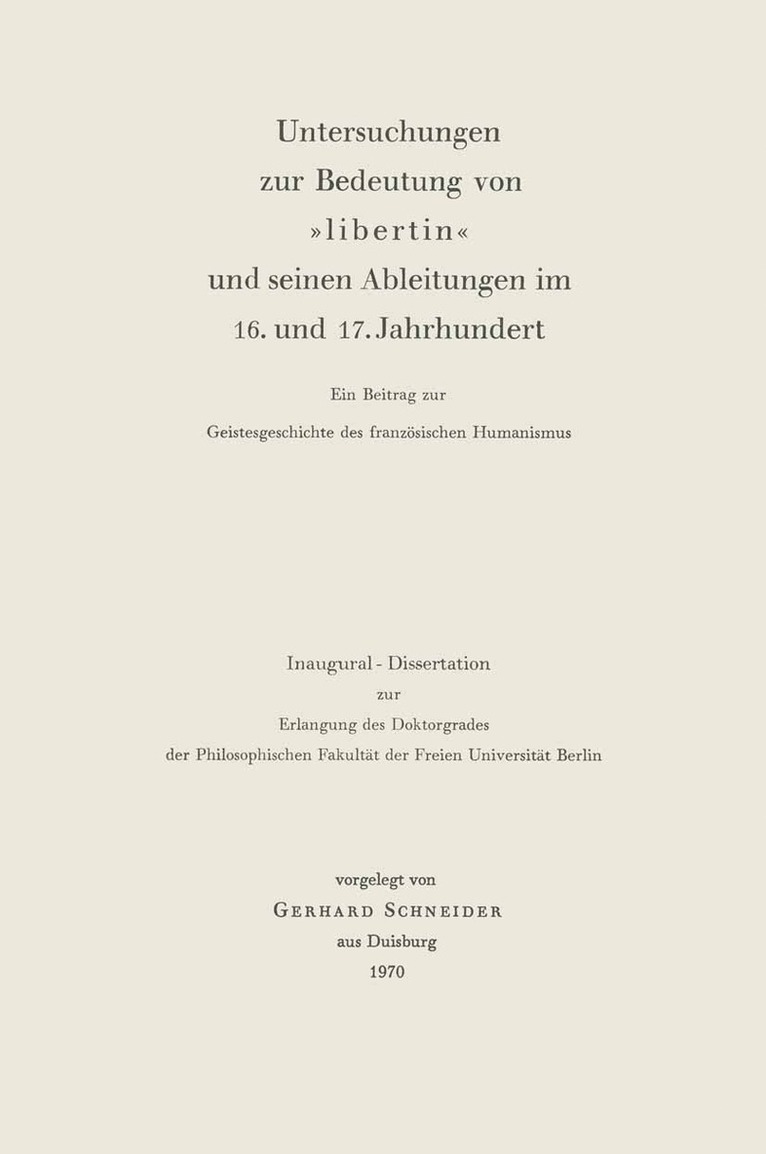 Untersuchungen zur Bedeutung von »Libertin« und seinen Ableitungen im 16. und 17. Jahrhundert