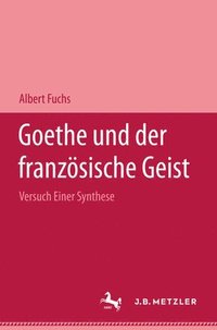 bokomslag Goethe und der französische Geist