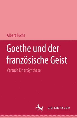 bokomslag Goethe und der französische Geist