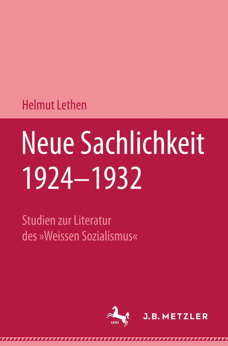 Helmut Lethen - Neue Sachlichkeit 1924–1932, Inbunden