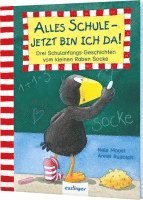 bokomslag Der kleine Rabe Socke: Alles Schule - jetzt bin ich da! Drei Schulanfangs-Geschichten vom kleinen Raben Socke