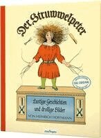 Heinrich Hoffmann - Der Struwwelpeter: Lustige Geschichten und drollige Bilder, Inbunden