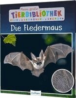 Jens Poschadel, Antje Möller - Meine große Tierbibliothek: Die Fledermaus, Inbunden