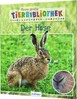 Jens Poschadel - Meine große Tierbibliothek: Der Hase, Inbunden