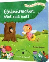 Mein Puste-Licht-Buch: Glühwürmchen, blink doch mal! 1