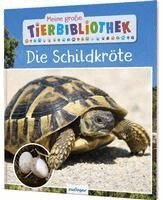 Axel Gutjahr - Meine große Tierbibliothek: Die Schildkröte, Inbunden