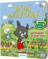 bokomslag Willi Wölfchen: Wir buddeln im Garten!