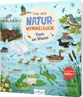 bokomslag Mein erstes Natur-Wimmelbuch: Tiere am Wasser