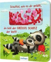 Schüttel-Pappe: Schüttel, wie es dir gefällt, du bist der größte Schatz der Welt!