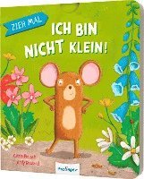 bokomslag Zieh mal: Ich bin nicht klein!