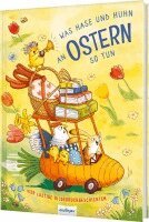 Julia Klee, Katalina Brause, Fee Krämer, Cee Neudert - Was Hase und Huhn an Ostern so tun, Inbunden