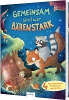 Nele Moost, Daniela Kulot, Lucy Astner, Katalina Brause - Gemeinsam sind wir bärenstark, Inbunden. Tillgänglighet: Lägg i varukorg