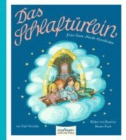 Das Schlaftürlein. Eine Gute-Nacht-Geschichte 1