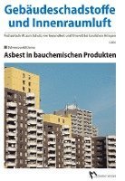 bokomslag Gebäudeschadstoffe und Innenraumluft - Fachzeitschrift zum Schutz von Gesundheit und Umwelt bei baulichen Anlagen - 1.2016