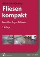Alfred Stein, Michael Rose, Friedrich Höltkemeyer, Ralf Ertl, Werner Hagemann, Walter Mauer, Hans-Joachim Mehmcke, Jörg Sieksmeier, Claudia Steiner, Andreas Schmeizl, Fliesen & Platten - Fliesen kompakt, Häftad