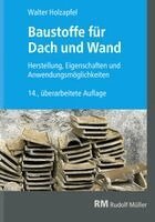 Walter Holzapfel - Baustoffe für Dach und Wand, Häftad