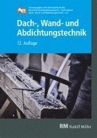 bokomslag Dach-, Wand- und Abdichtungstechnik