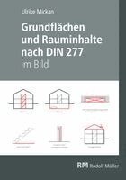 Ulrike Mickan, Westermann Druck Zwickau GmbH - Grundflächen und Rauminhalte nach DIN 277 im Bild, Häftad
