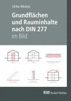Grundflächen und Rauminhalte nach DIN 277 im Bild