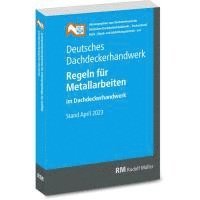 bokomslag Deutsches Dachdeckerhandwerk - Regeln für Metallarbeiten im Dachdeckerhandwerk