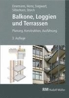 Axel Einemann, Michael Siegwart, Michael Silberhorn, Walter Herre, Wolfgang Storch - Balkone, Loggien und Terrassen, Inbunden