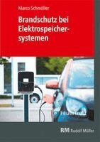 Marco Schmöller, RM Rudolf Müller Medien GmbH & Co. KG - Brandschutz bei Elektrospeichersystemen, Häftad