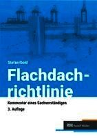 Stefan Ibold, RM Rudolf Müller Medien GmbH & Co. KG - Flachdachrichtlinie - Kommentar eines Sachverständigen, Häftad