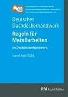 Wand- und Abdichtungstechnik - e. V. (ZVDH) Zentralverband des Deutschen Dachdeckerhandwerks - Fachverband für Dach- - Deutsches Dachdeckerhandwerk - Regeln für Metallarbeiten im Dachdeckerhandwerk, Häftad