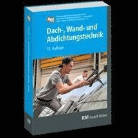 RM Rudolf Müller Medien GmbH & Co. KG, Wand- und Abdichtungstechnik - e. V. (ZVDH) Zentralverband des Deutschen Dachdeckerhandwerks - Fachverband für Dach- - Dach-, Wand- und Abdichtungstechnik, Häftad