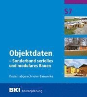 BKI Baukosteninformationszentrum Deutscher Architektenkammern - BKI Objektdaten Sonderband S7 - Modulares Bauen, Häftad