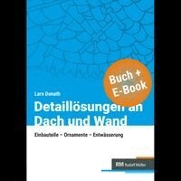 Lars Donath, RM Rudolf Müller Medien GmbH & Co. KG - Detaillösungen an Dach und Wand mit E-Book, Häftad