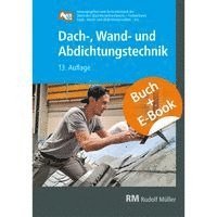 Wand- und Abdichtungstechnik - e. V. (ZVDH) Zentralverband des Deutschen Dachdeckerhandwerks - Fachverband für Dach- - Dach-, Wand- und Abdichtungstechnik mit E-Book, Häftad