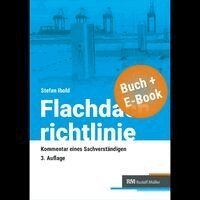Stefan Ibold, RM Rudolf Müller Medien GmbH & Co. KG - Flachdachrichtlinine-Kommmentar eines Sachverständigen - mit E-Book, Häftad