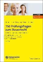 750 Prüfungsfragen zum Steuerrecht 1