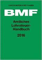 bokomslag Amtliches Lohnsteuer-Handbuch 2016
