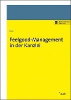 bokomslag Feelgood-Management in der Kanzlei