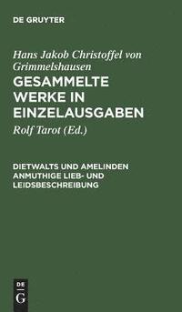 bokomslag Gesammelte Werke in Einzelausgaben, Dietwalts und Amelinden anmuthige Lieb- und Leidsbeschreibung