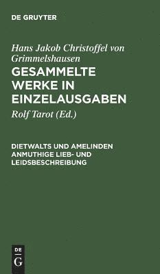 Gesammelte Werke in Einzelausgaben, Dietwalts und Amelinden anmuthige Lieb- und Leidsbeschreibung 1