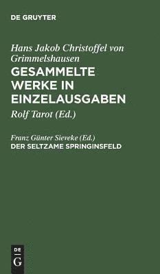 bokomslag Gesammelte Werke in Einzelausgaben, Der seltzame Springinsfeld