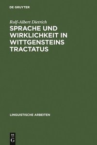 bokomslag Sprache und Wirklichkeit in Wittgensteins Tractatus