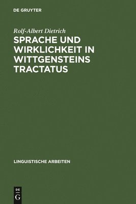 bokomslag Sprache und Wirklichkeit in Wittgensteins Tractatus