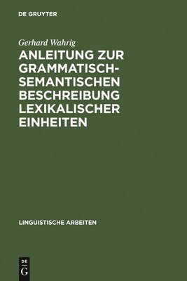 Anleitung Zur Grammatisch-Semantischen Beschreibung Lexikalischer Einheiten 1