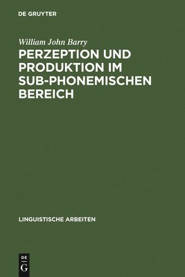 bokomslag Perzeption und Produktion im sub-phonemischen Bereich