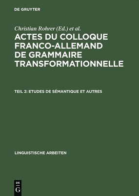 Christian Rohrer, Nicolas Ruwet, Colloque Franco-Allemand De Grammaire Tr - Etudes de Sémantique Et Autres, Inbunden