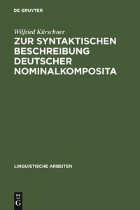 bokomslag Zur Syntaktischen Beschreibung Deutscher Nominalkomposita
