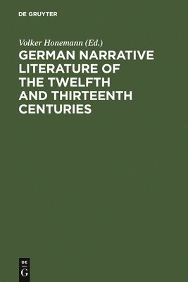 German narrative literature of the twelfth and thirteenth centuries 1