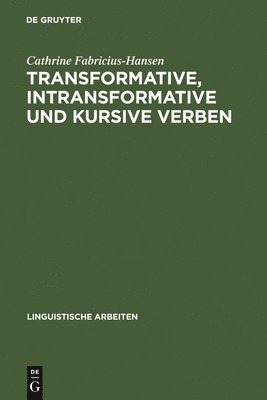 Transformative, intransformative und kursive Verben 1