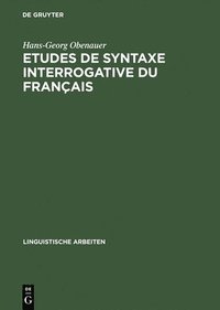 bokomslag Etudes de Syntaxe Interrogative Du Franais
