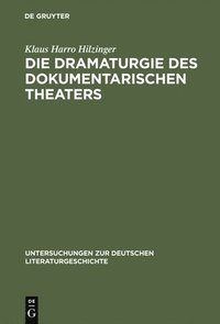 bokomslag Die Dramaturgie des dokumentarischen Theaters