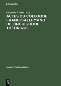bokomslag Actes du colloque franco-allemand de linguistique thorique